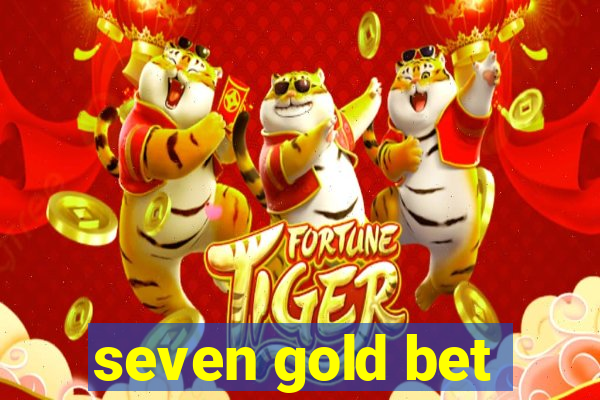 seven gold bet